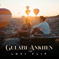 Gulabi Ankhen [Lofi Flip]