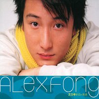 Alex Fong New Songs + Greatest Hits