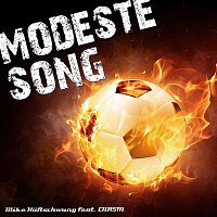 Mike Huftschwung – Modeste Song (feat. Cnasm)
