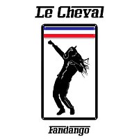 Le Cheval – Fandango