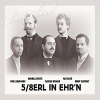 5/8erl in Ehr´n – Bitteschön!