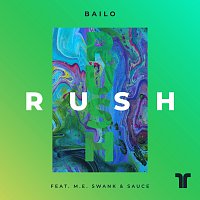 Bailo, M.E. Swank & Sauce – Rush