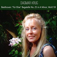 Dagmar Krug – Beethoven: "Für Elise" Bagatelle No. 25 in A Minor, WoO 59
