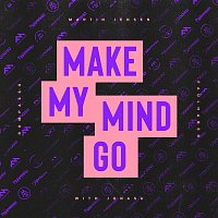 Martin Jensen, Rompasso, FAULHABER, Jonasu – Make My Mind Go