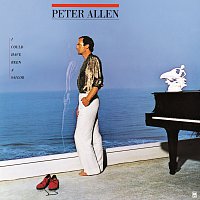 Peter Allen – I Could Have Been A Sailor