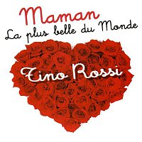 Tino Rossi – Maman La Plus Belle Du Monde