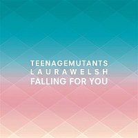 Teenage Mutants x Laura Welsh – Falling for You