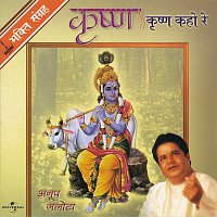 Anup Jalota – Krishn Krishn Kaho Re