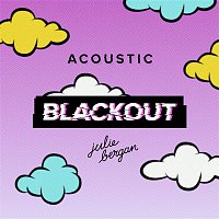 Julie Bergan – Blackout (acoustic)