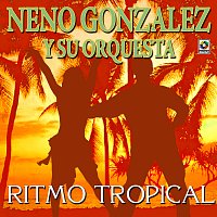 Neno González y Su Orquesta – Ritmo Tropical