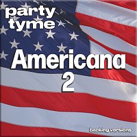 Přední strana obalu CD Americana 2 - Party Tyme [Backing Versions]