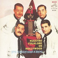 Los Chalchaleros – Nuestro Folklore En Hollywood