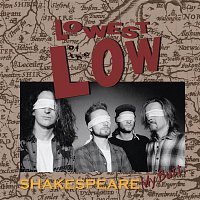 Lowest of the Low – Shakespeare My Butt... (2018 Remaster)