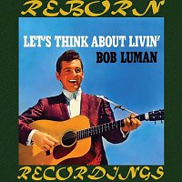 Bob Luman – Let's Think About Livin' (HD Remastered)