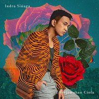 Indra Sinaga – Terjemahan Cinta