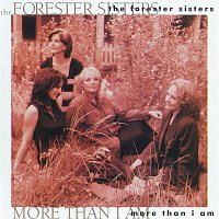 The Forester Sisters – More Than I Am
