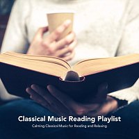 Chris Snelling, Nils Hahn, The Brighton String Quartet, Jonathan Sarlat, Ed Clarke – Classical Music Reading Playlist: Calming Classical Music for Reading and Relaxing
