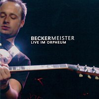 Beckermeister – Live im Orpheum