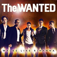 The Wanted – Walks Like Rihanna EP