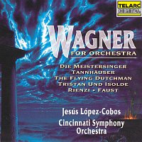 Jesús López Cobos, Cincinnati Symphony Orchestra – Wagner for Orchestra