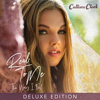 Callista Clark – Real To Me: The Way I Feel [Deluxe Edition]