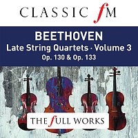 The Lindsays – Beethoven: Late String Quartets Vol. 3 (Classic FM: The Full Works)