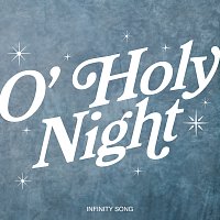 Infinity Song – O Holy Night
