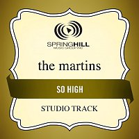 The Martins – So High
