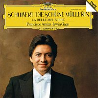 Irwin Gage, Francisco Araiza – Schubert: Die Schone Mullerin D795