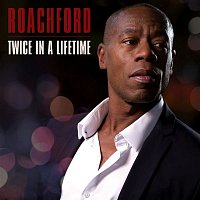 Roachford – Twice in a Lifetime