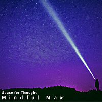 Mindful Max – Space for Thought