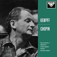 Wilhelm Kempff – Chopin: Piano Sonata No. 3; Ballade No. 3; Andante spianato et Grande polonaise brillante; Fantaisie; Polonaise-fantaisie [Wilhelm Kempff: Complete Decca Recordings, Vol. 7]