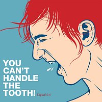 Různí interpreti – You Can't Handle The Tooth