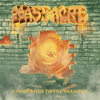 Massacre – Condemned To The Shadows - Single