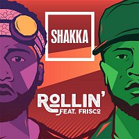 Shakka, Frisco – Rollin'