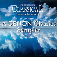 Různí interpreti – The Most Relaxing Classical Music in the Universe: A Denon Classics Sampler