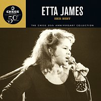 Etta James – Her Best - The Chess 50th Anniversary Collection