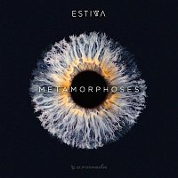 Estiva – Metamorphoses