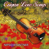 Nipso Brantner – Czigan Love Songs