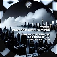 Trecci – Deep and Soft Remixes