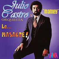 Julio Castro, Orquesta La Masacre – Mamey