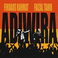 Firdaus Rahmat, Faizal Tahir – Adiwira