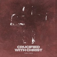 TEMITOPE – CRUCIFIED WITH CHRIST