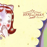 Nickel Creek – This Side