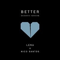 Lena, Nico Santos – Better [Acoustic Version]