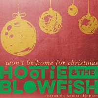 Hootie & The Blowfish, Abigail Hodges – Won't Be Home For Christmas