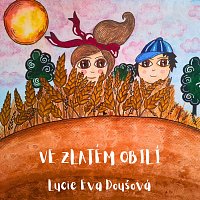 Lucie Eva Doušová – Ve zlatém obilí