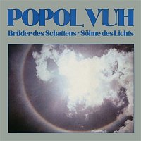 Popol Vuh – Bruder Des Schattens, Sohne Des Lichts