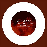 Alpharock – Drop The Guns