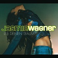 Jasmin Wagner – Leb Deinen Traum